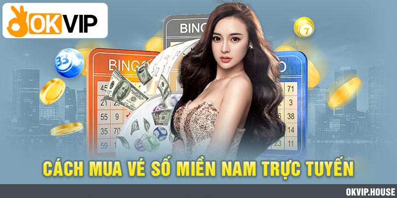 Cách Mua Xổ Số Miền Nam Giúp Anh Em Chốt Lời Tiền Tỷ 3 Những cách mua vé số miền Nam trực tuyến hiệu quả