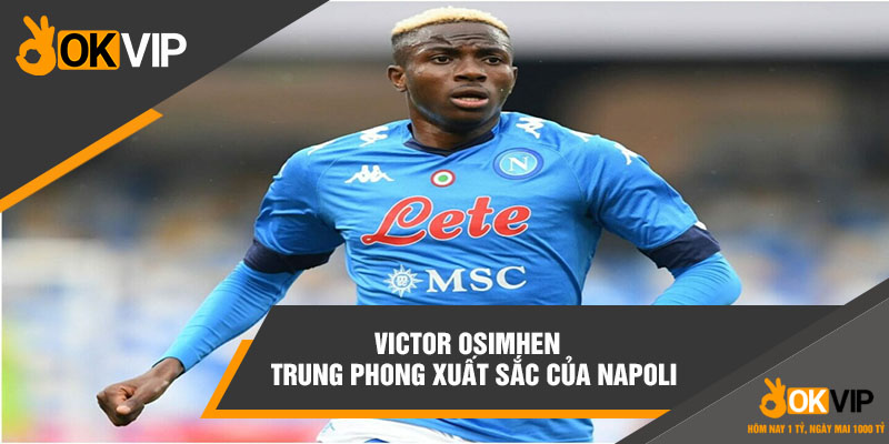Giải Bóng Đá Ý Là Gì? Thông Tin Chi Tiết Về Serie A 6 Victor Osimhen – Trung phong xuất sắc của Napoli