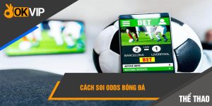 cách soi Odds bóng đá